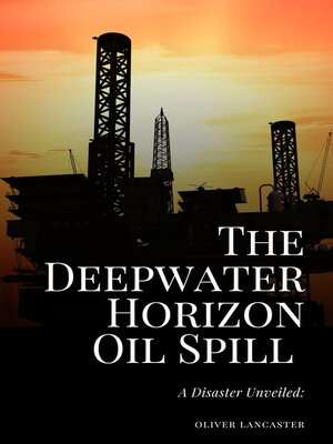 cover image of The Deepwater Horizon Oil Spill of 2010